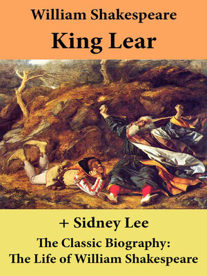 cover image of King Lear (The Unabridged Play) + the Classic Biography